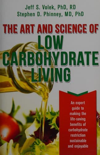 Cover: The Art and Science of Low Carbohydrate Living by Jeff S. Volek and Stephen Phinney