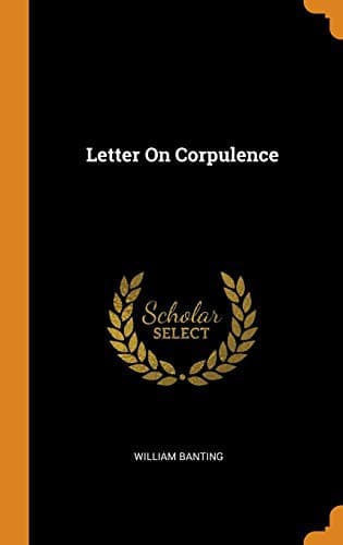 Cover: Letter on Corpulence, Addressed to the Public by William Banting