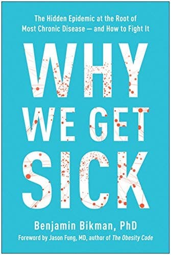 Cover: Why We Get Sick by Ben Bikman